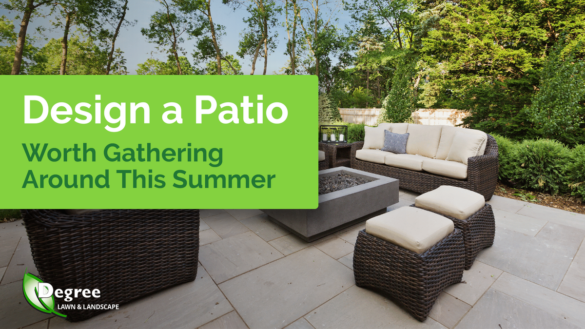 Design a Patio Worth Gathering Around This Summer